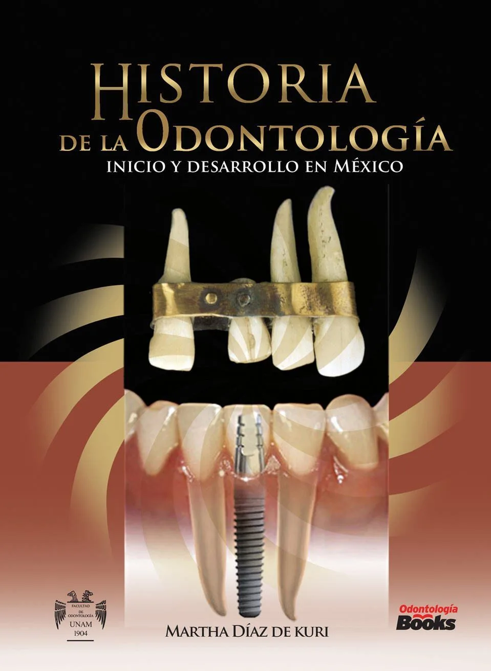 Historia de la Odontología. Inicio y Desarrollo en México