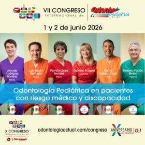 VII Congreso Internacional Odontopediatría Actual Junio 2025