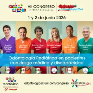 VII Congreso Internacional Odontopediatría Actual Junio 2025